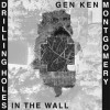GEN KEN MONTGOMERY "drilling holes to the wall" cd